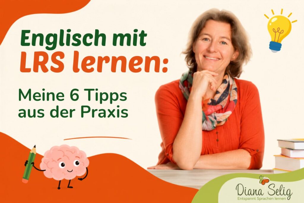 Englisch mit LRS lernen: 6 Tipps aus der Praxis